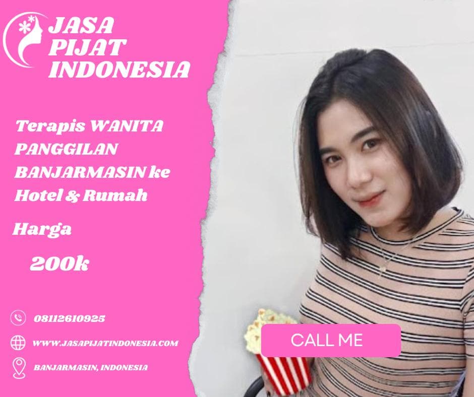 Pijat Panggilan Banjarmasin 24 Jam — Kirim Lokasi, Terapis Berangkat Sekarang