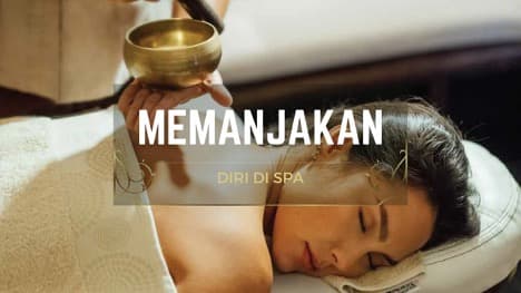 manjakan diri dengan spa